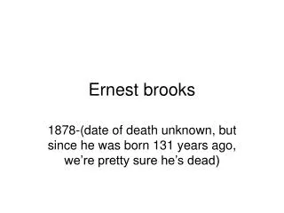 Ernest brooks