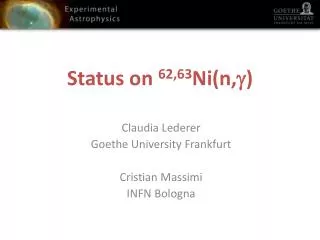 Status on 62,63 Ni(n, g )