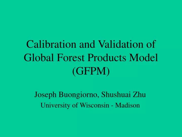 calibration and validation of global forest products model gfpm