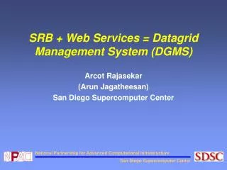 SRB + Web Services = Datagrid Management System (DGMS)