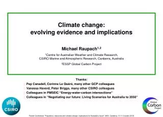 Climate change: evolving evidence and implications Michael Raupach 1,2