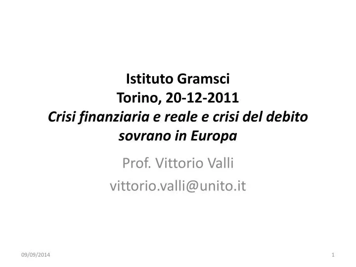 istituto gramsci torino 20 12 2011 crisi finanziaria e reale e crisi del debito sovrano in europa