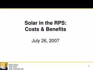 Solar in the RPS: Costs &amp; Benefits July 26, 2007