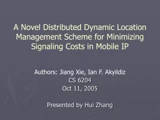 A Novel Distributed Dynamic Location Management Scheme for Minimizing Signaling Costs in Mobile IP