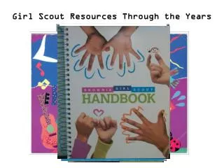 Girl Scout Resources Through the Years
