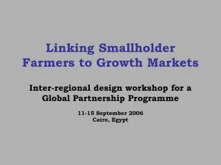 Linking Smallholder Farmers to Growth Markets