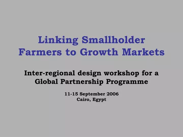linking smallholder farmers to growth markets