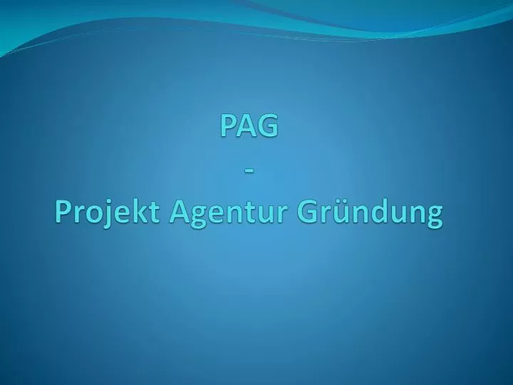 pag projekt agentur gr ndung