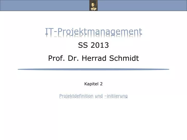 it projektmanagement ss 2013 prof dr herrad schmidt