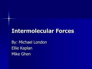 Intermolecular Forces