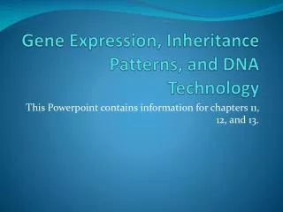 Gene Expression, Inheritance Patterns, and DNA Technology