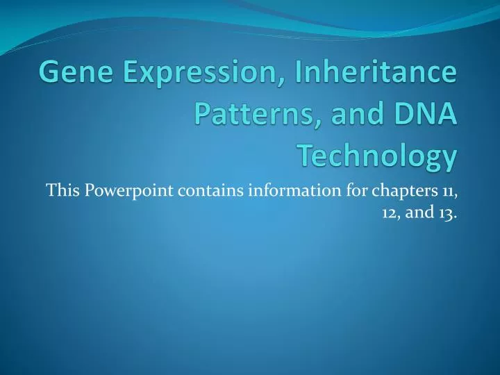 gene expression inheritance patterns and dna technology