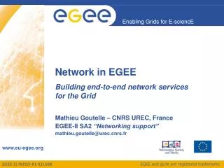 Network in EGEE Building end-to-end network services for the Grid