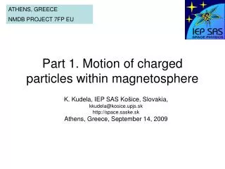 Part 1. Motion of charged particles within magnetosphere
