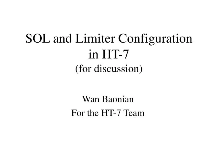 sol and limiter configuration in ht 7 for discussion