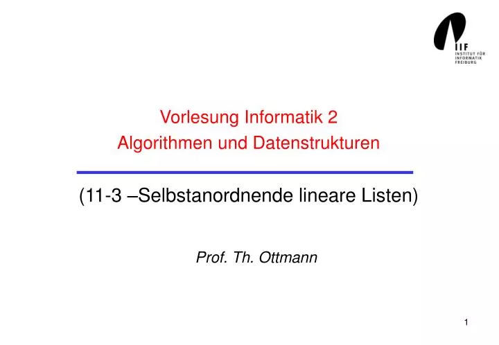 vorlesung informatik 2 algorithmen und datenstrukturen 11 3 selbstanordnende lineare listen