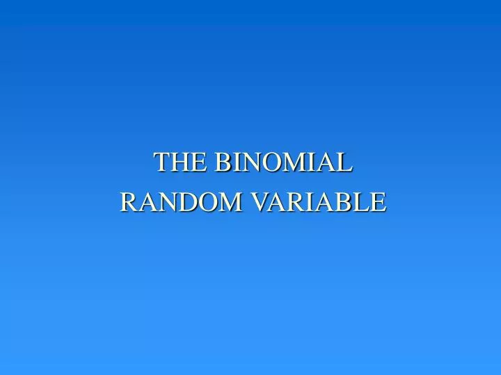 the binomial random variable