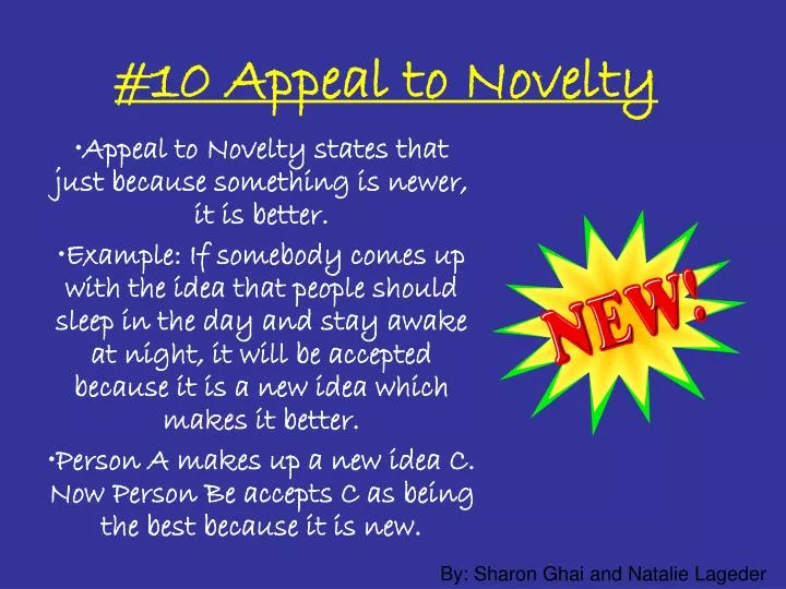 10 appeal to novelty