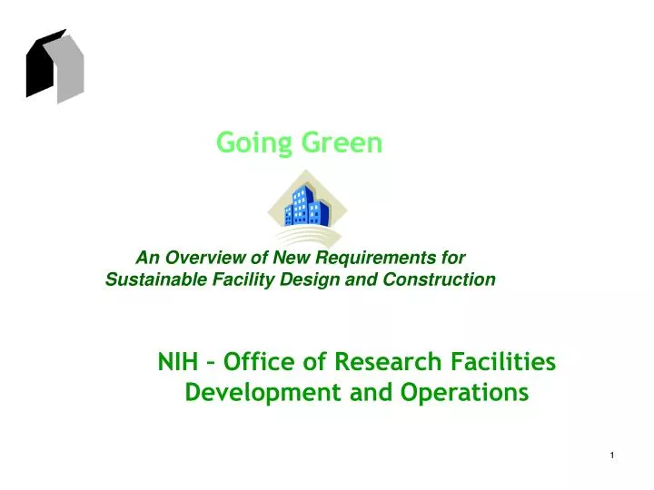going green an overview of new requirements for sustainable facility design and construction