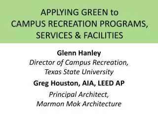APPLYING GREEN to CAMPUS RECREATION PROGRAMS, SERVICES &amp; FACILITIES
