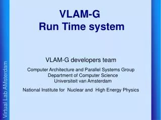 VLAM-G Run Time system