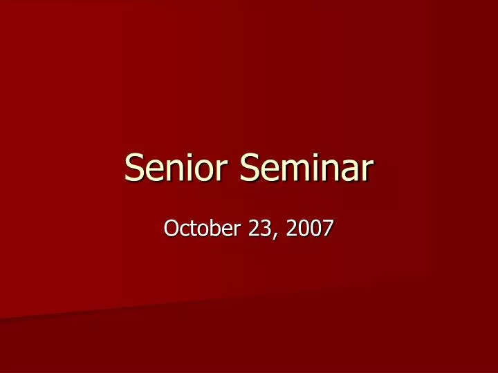 senior seminar