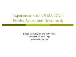Experiences with OGSA-DAI : Portlet Access and Benchmark