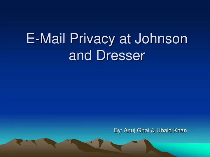 e mail privacy at johnson and dresser
