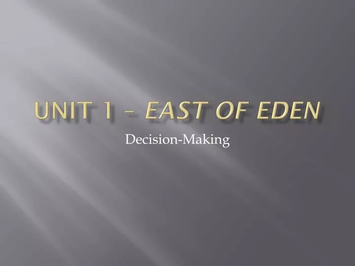 unit 1 east of eden