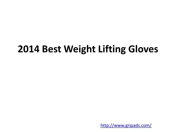 2014 best weight lifting gloves