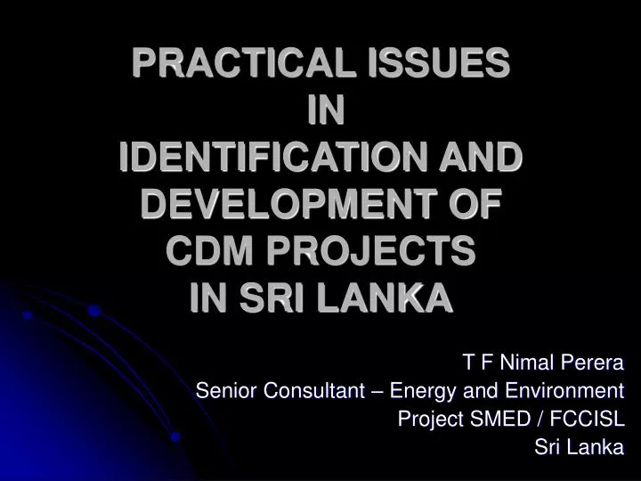 practical issues in identification and development of cdm projects in sri lanka