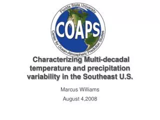 Characterizing Multi-decadal temperature and precipitation variability in the Southeast U.S.