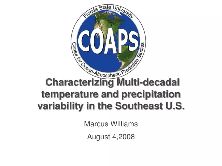 characterizing multi decadal temperature and precipitation variability in the southeast u s