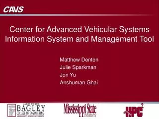 Center for Advanced Vehicular Systems Information System and Management Tool