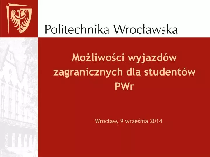 mo liwo ci wyjazd w zagranicznych dla student w pwr