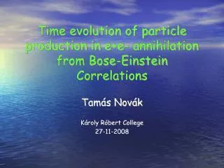 Time evolution of particle production in e+e- annihilation from Bose-Einstein Correlations