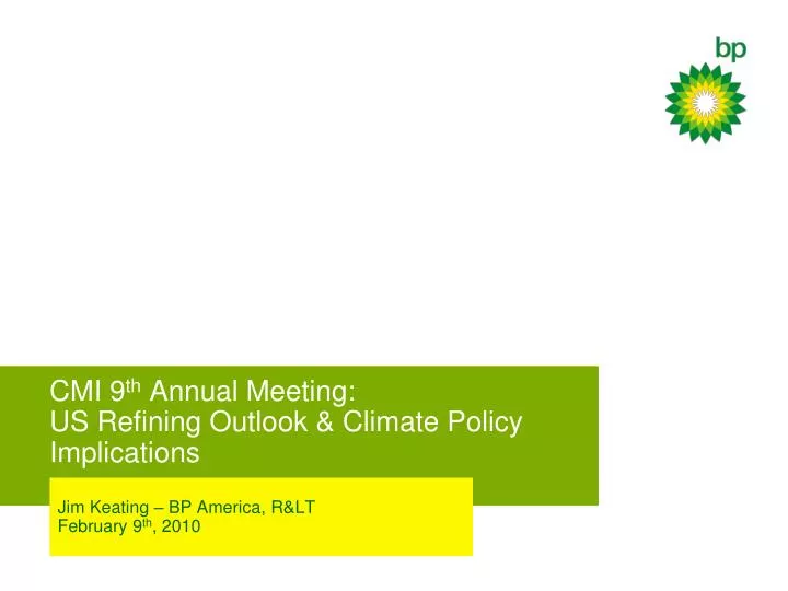cmi 9 th annual meeting us refining outlook climate policy implications
