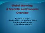Global Warming: A Scientific and Economic Overview
