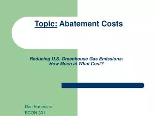 Reducing U.S. Greenhouse Gas Emissions: How Much at What Cost?