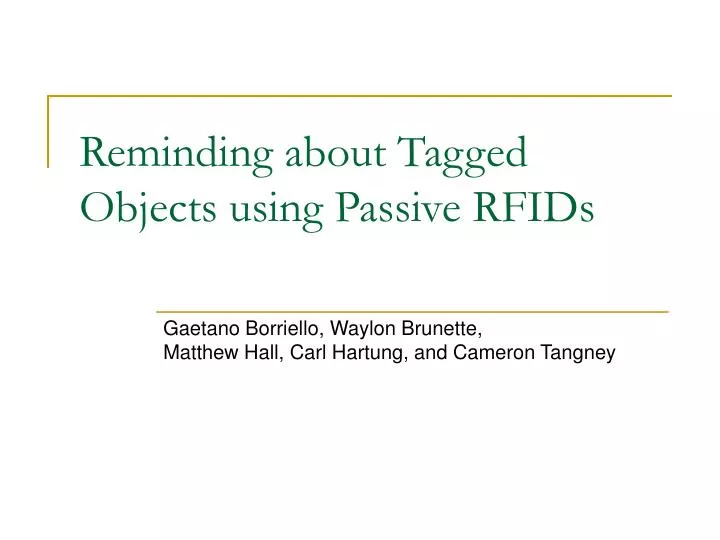 reminding about tagged objects using passive rfids