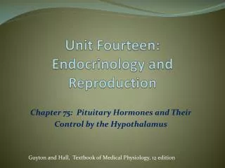 Unit Fourteen: Endocrinology and Reproduction