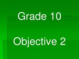 Grade 10 Objective 2