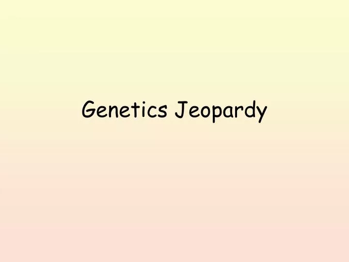 genetics jeopardy