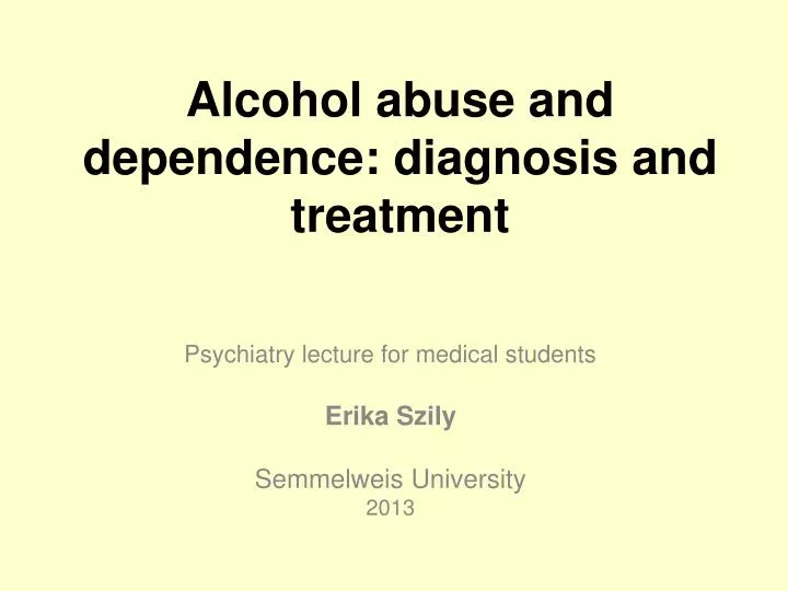 alcohol abuse and dependence diagnosis and treatment