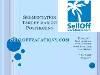 Segmentation Target market Positioning Sel loffvacations