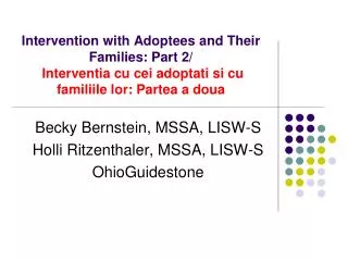 Becky Bernstein, MSSA, LISW-S Holli Ritzenthaler, MSSA, LISW-S OhioGuidestone
