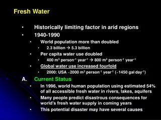 Fresh Water Historically limiting factor in arid regions 1940-1990