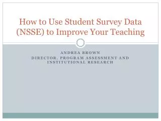 How to Use Student Survey Data (NSSE) to Improve Your Teaching