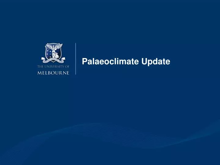 palaeoclimate update