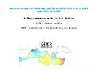 Reconstruction of missing data in satellite and in situ data sets with DINEOF